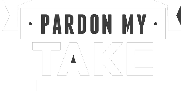 Pardon My Take